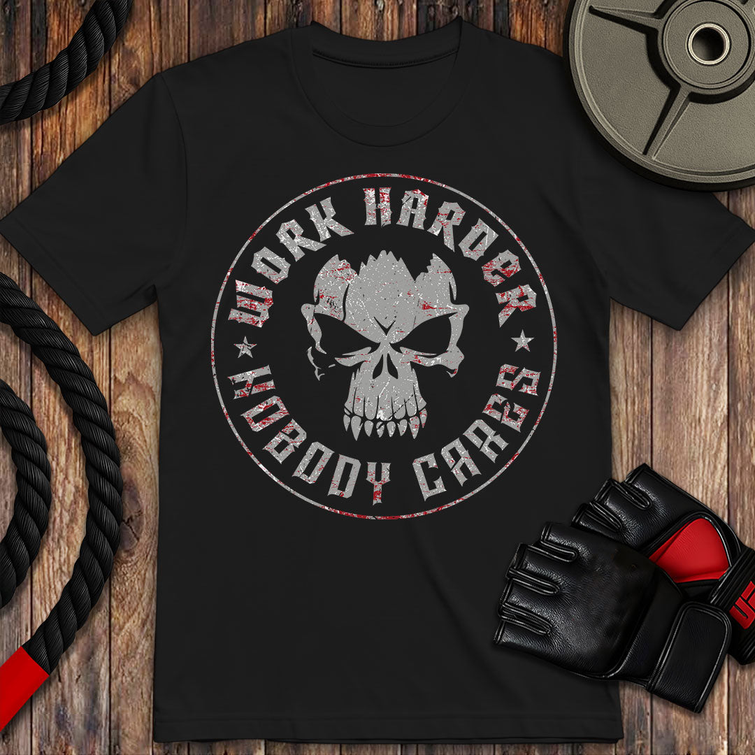 Work Harder, Nobody Cares
