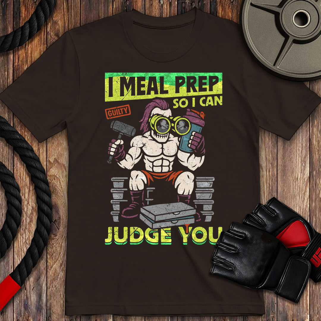 I Meal Prep To Judge You