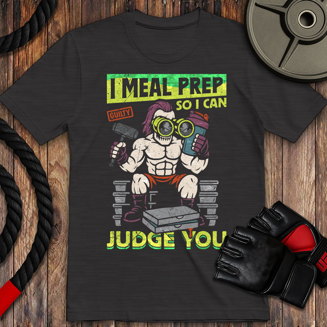 I Meal Prep To Judge You