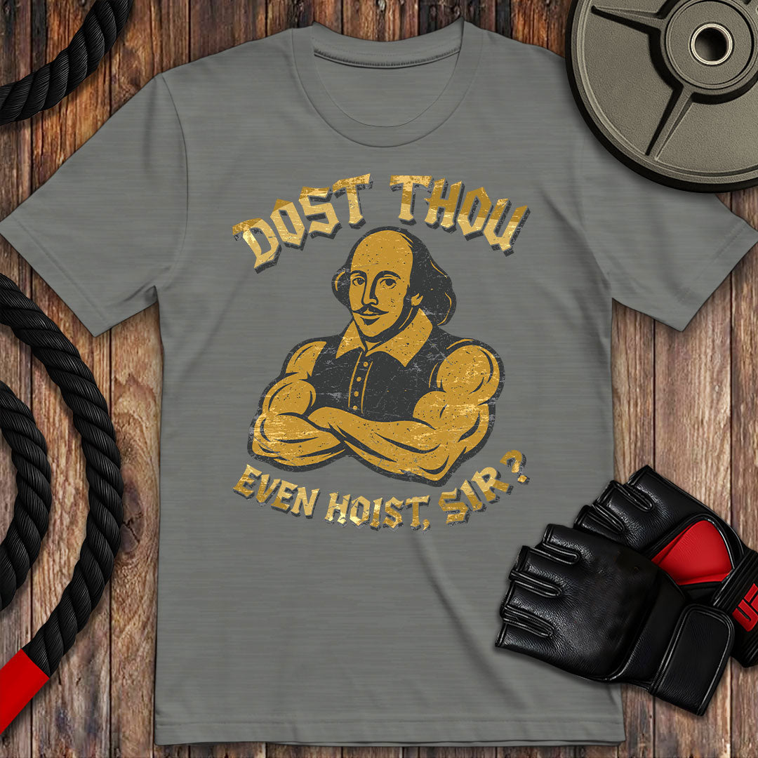 Dost thou even hoist