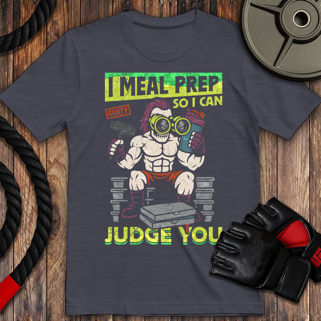 I Meal Prep To Judge You