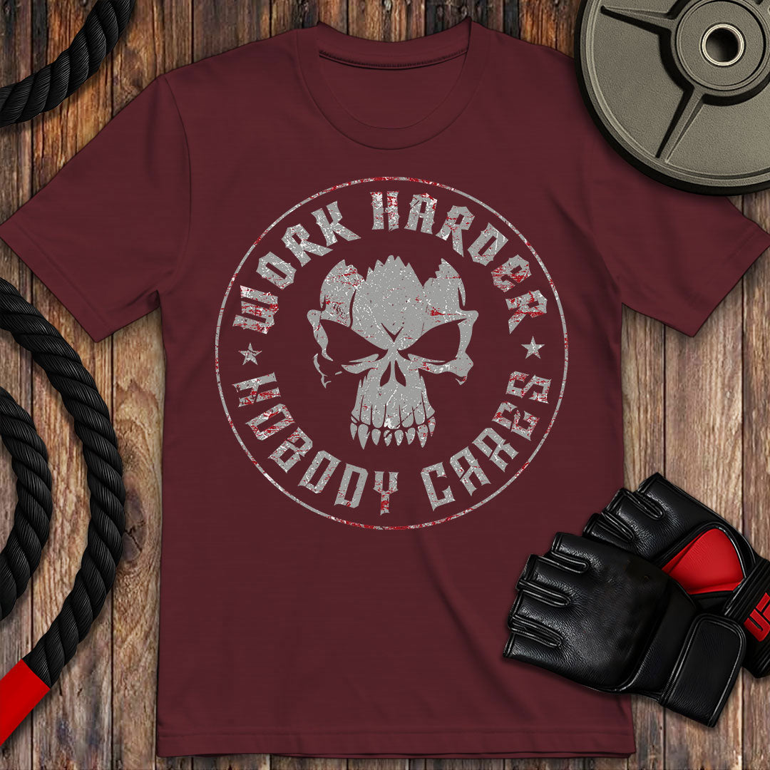 Work Harder, Nobody Cares