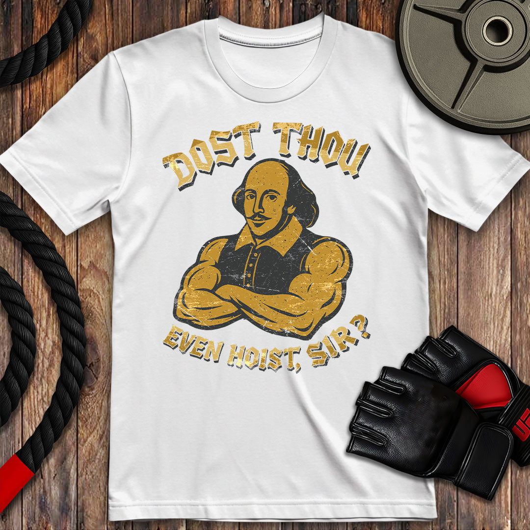 Dost thou even hoist