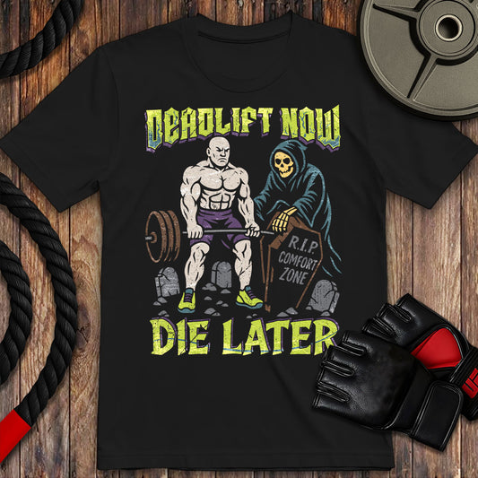 Deadlift Now, Die Later