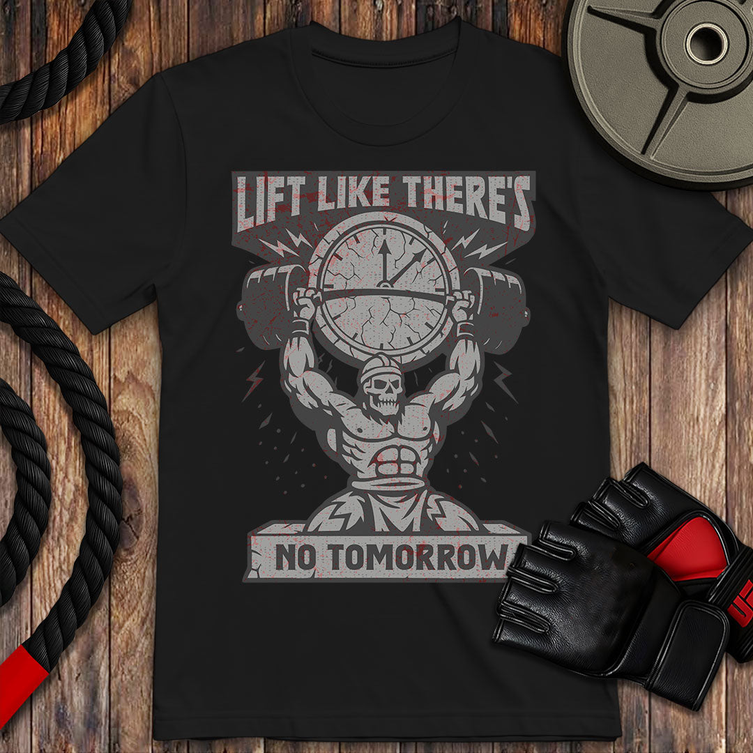 Lift Like No Tomorrow