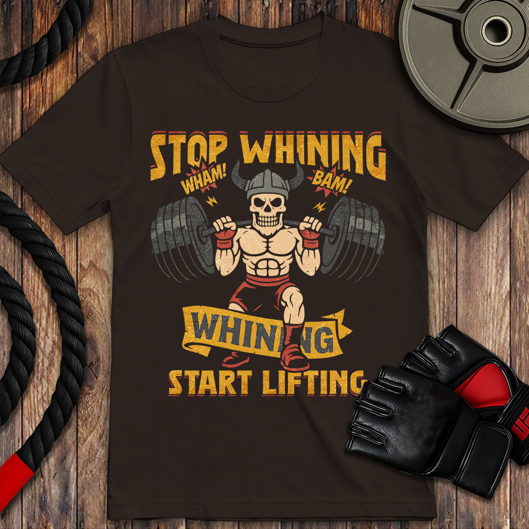 Stop Whining, Start Lifting