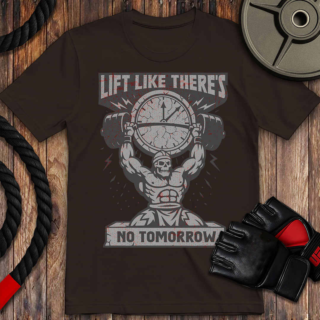 Lift Like No Tomorrow