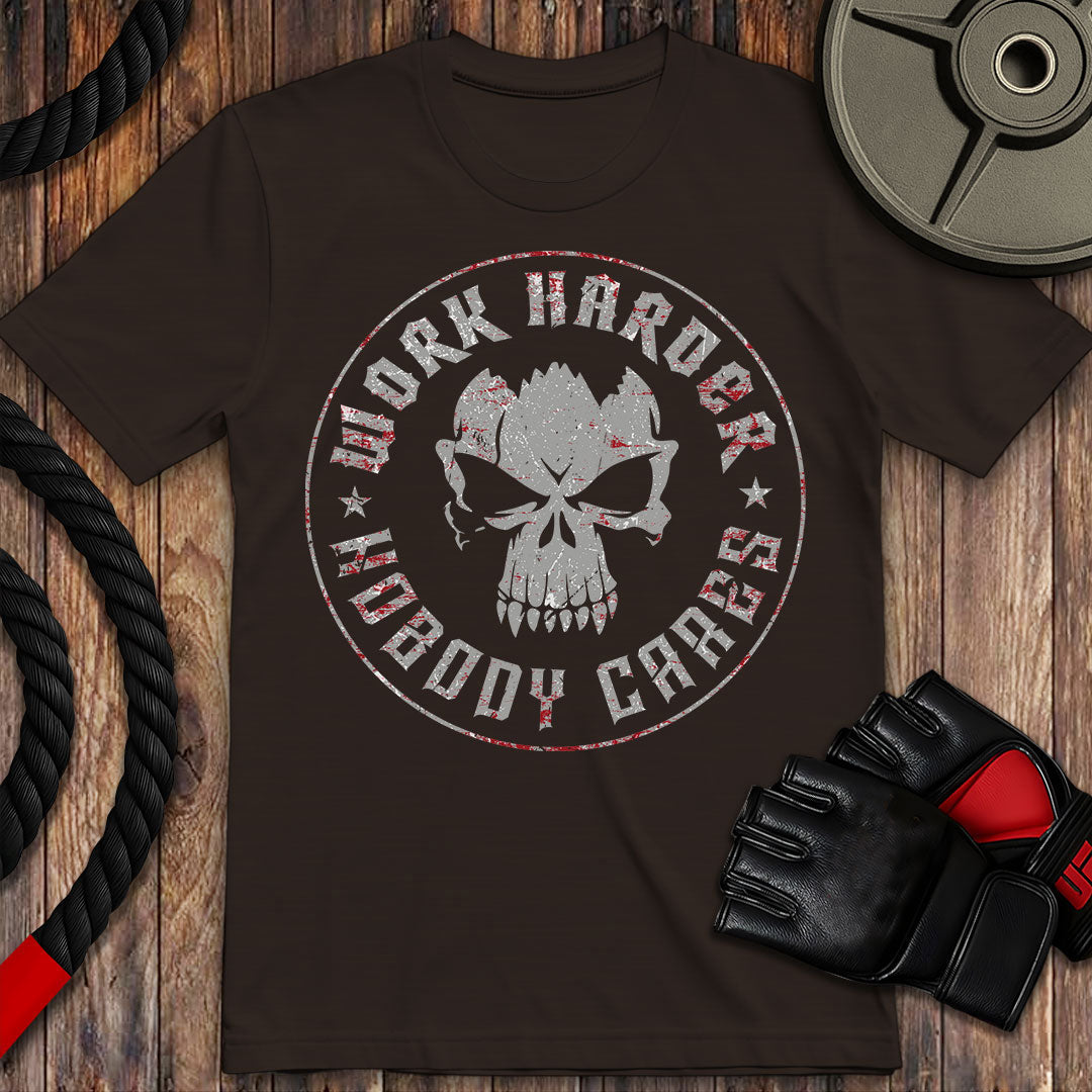 Work Harder, Nobody Cares