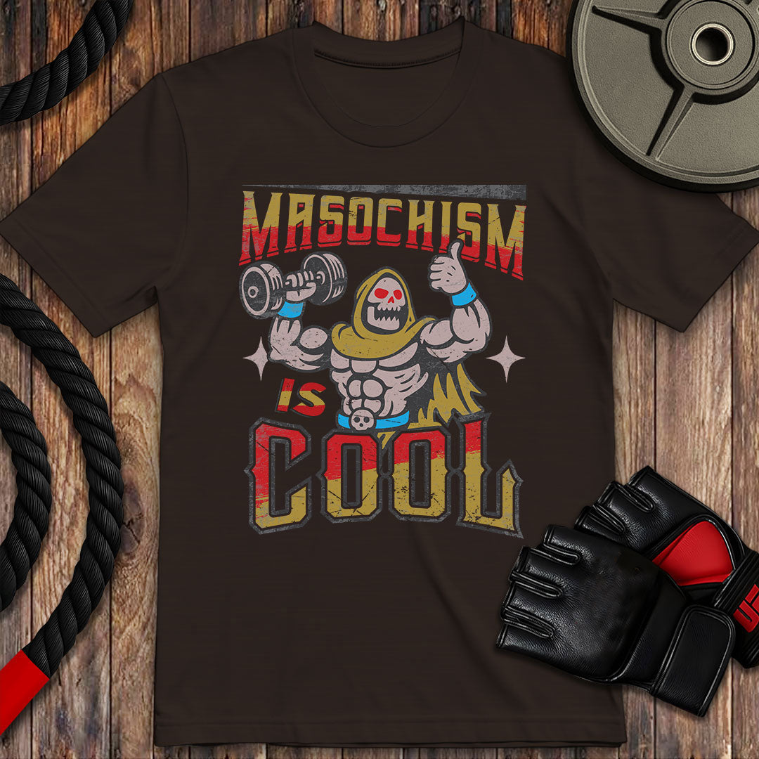 Masochism Is Cool