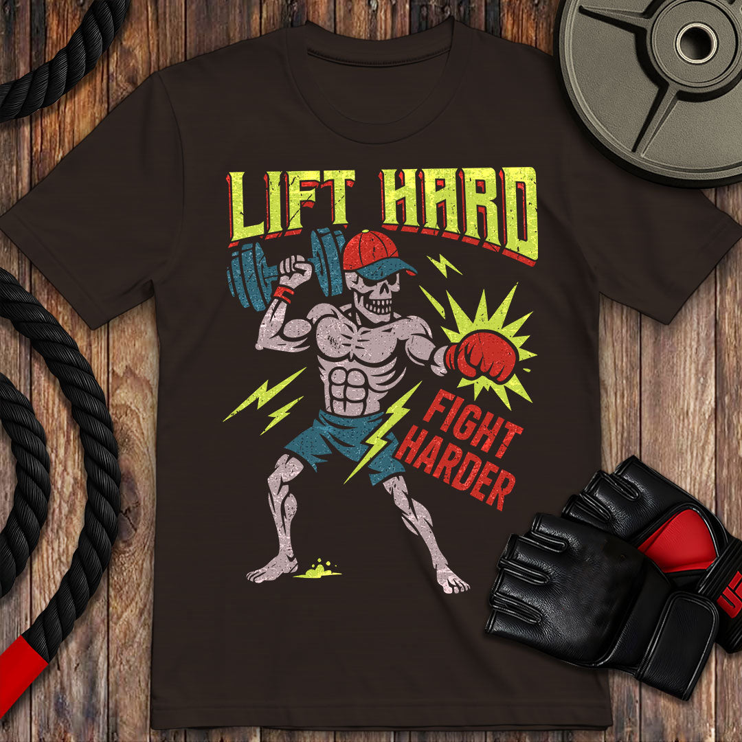 Lift Hard Fight Harder