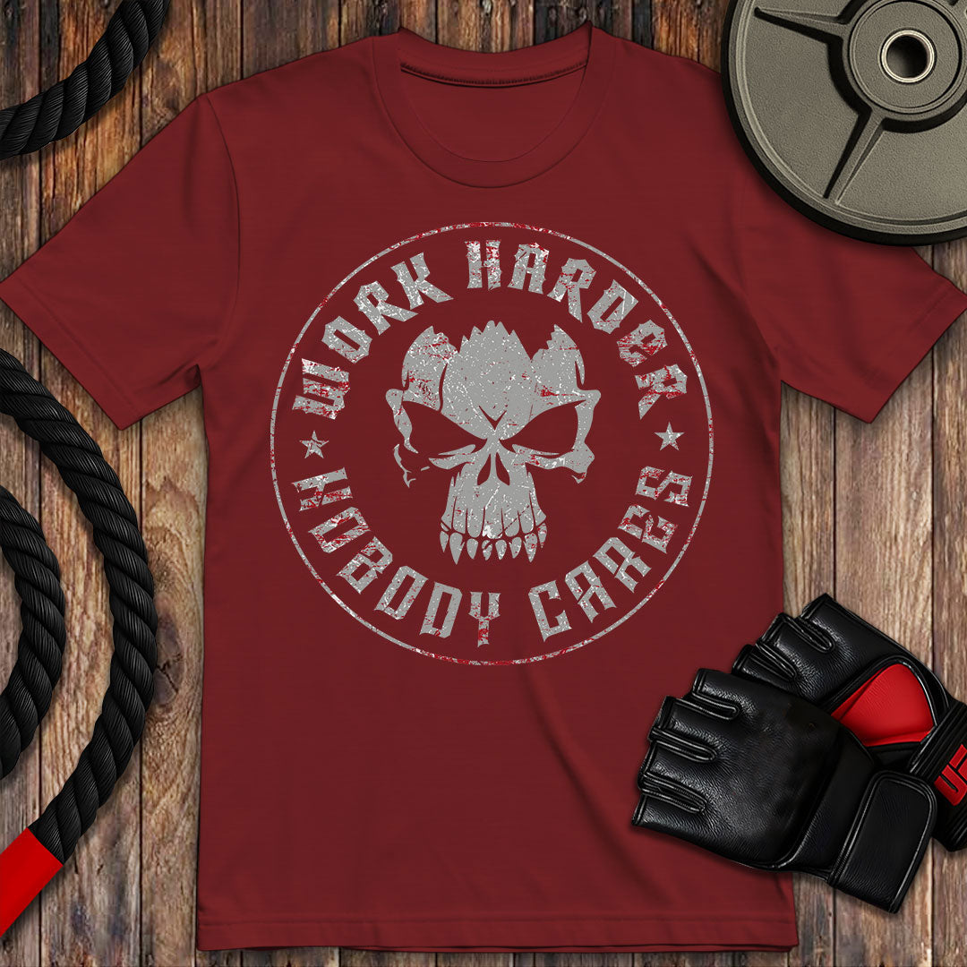 Work Harder, Nobody Cares