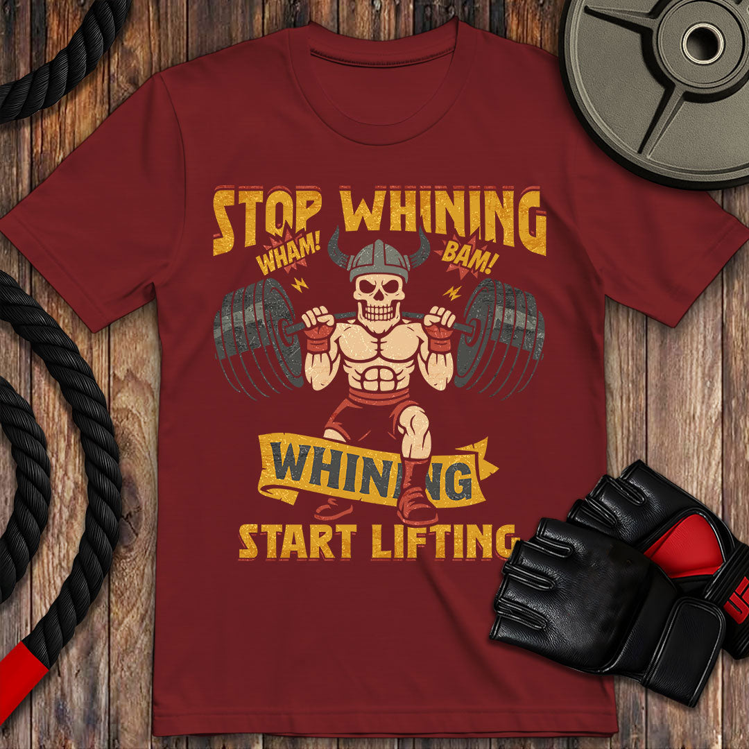Stop Whining, Start Lifting