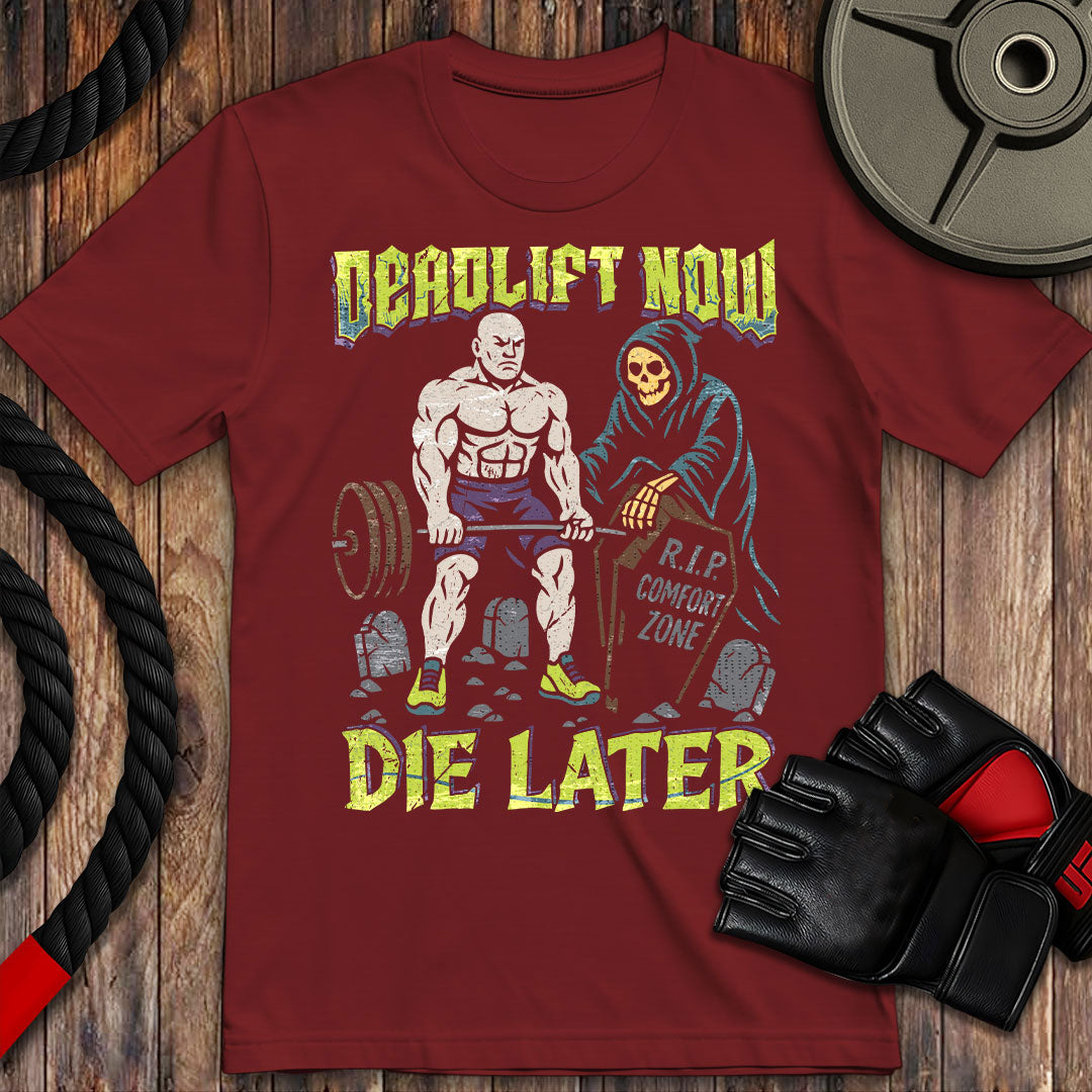 Deadlift Now, Die Later