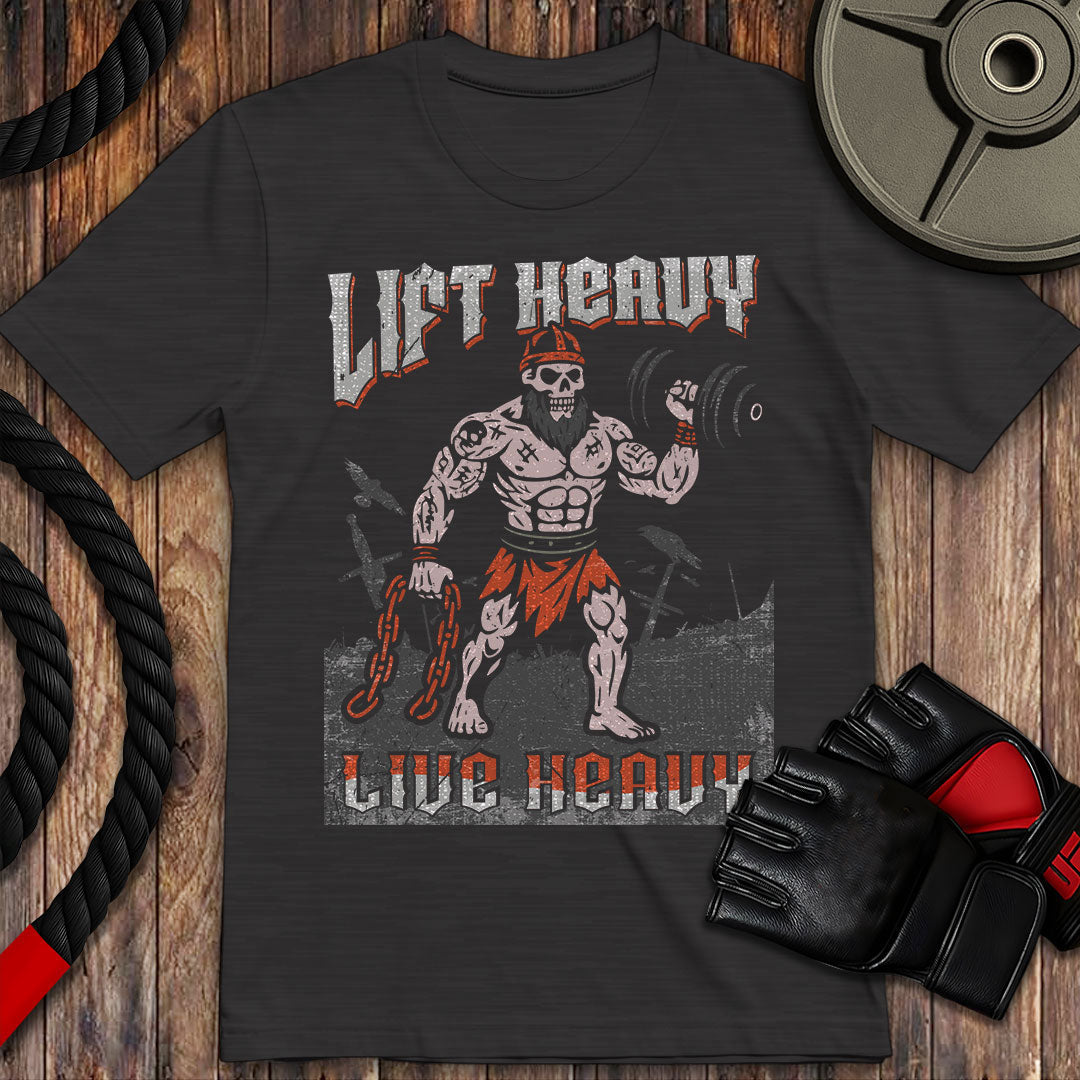 Lift Heavy, Live Heavy