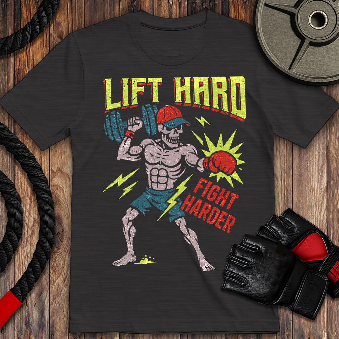 Lift Hard Fight Harder
