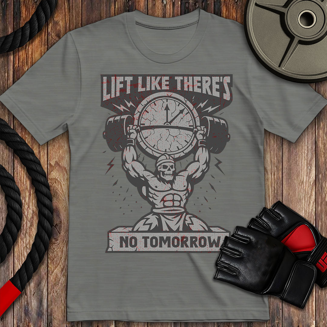 Lift Like No Tomorrow