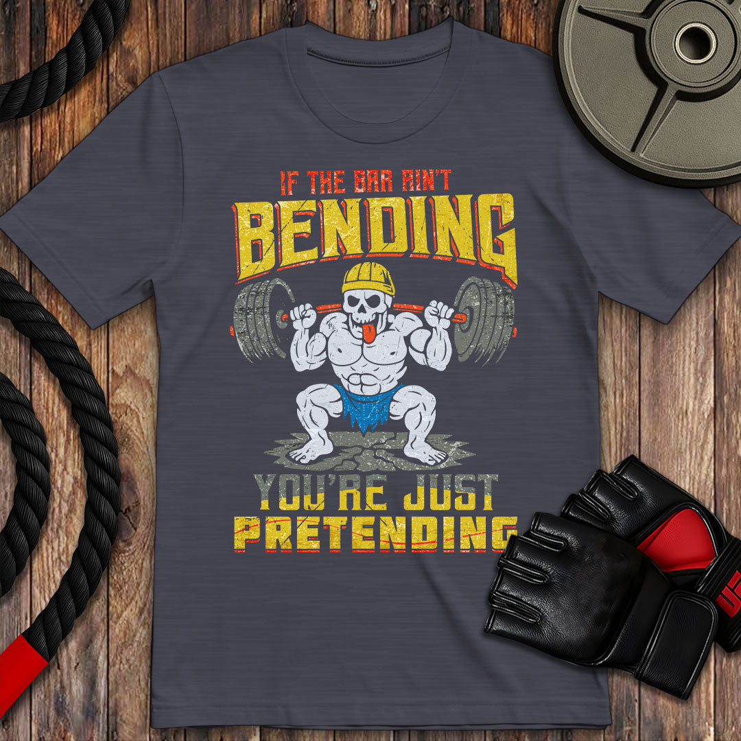 No Bending, just pretending
