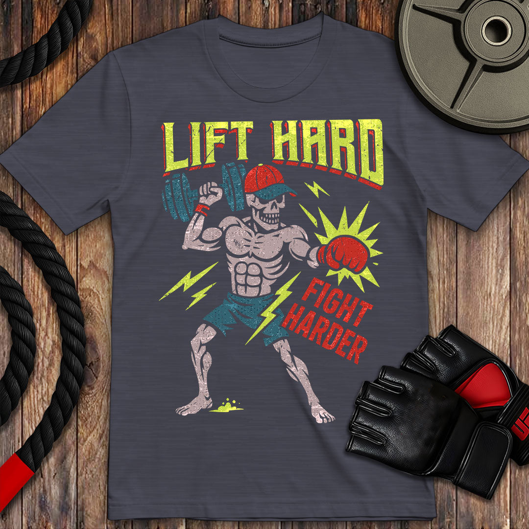 Lift Hard Fight Harder