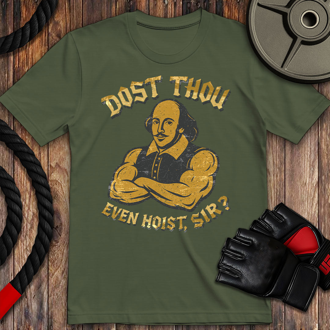 Dost thou even hoist