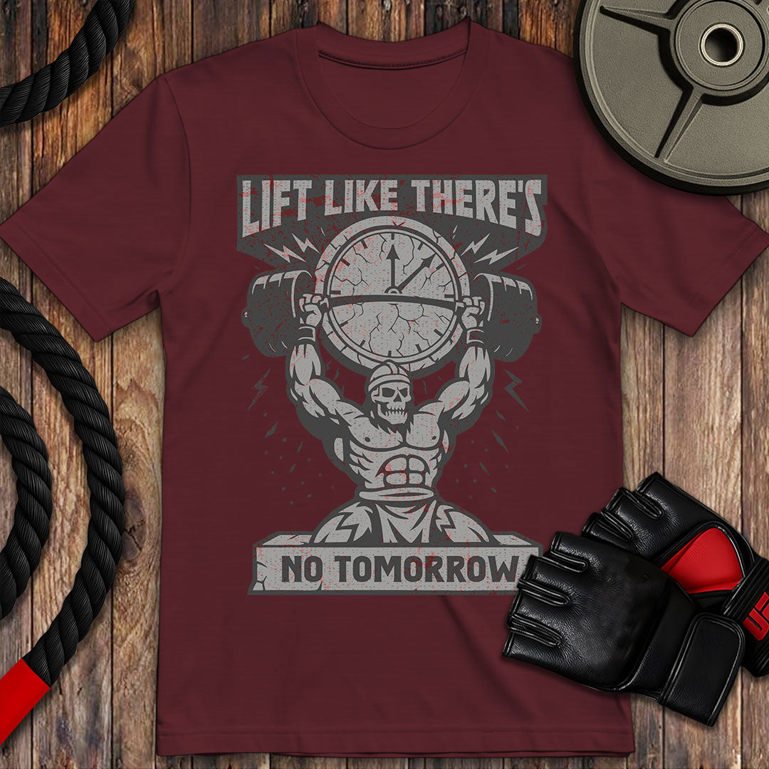 Lift Like No Tomorrow
