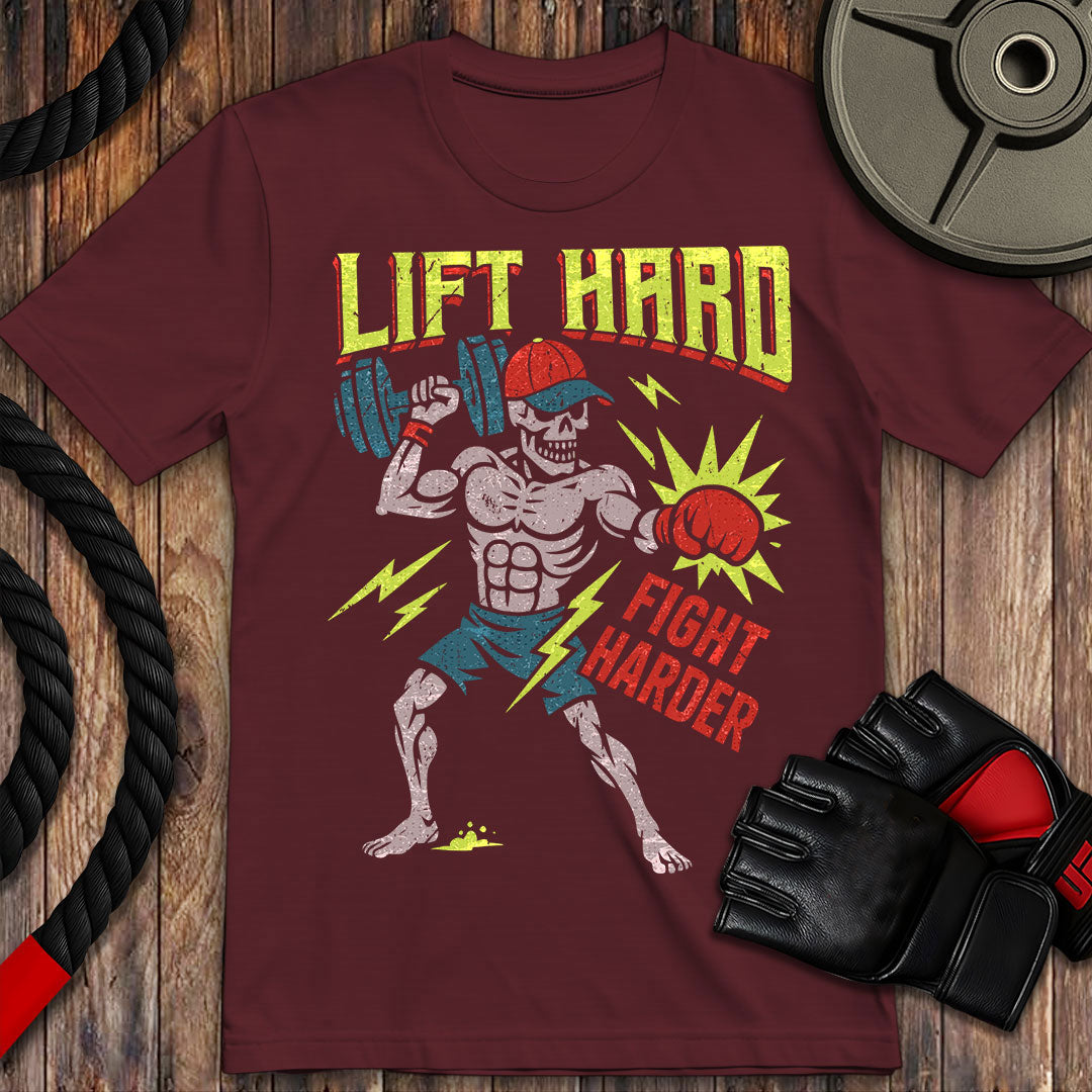 Lift Hard Fight Harder