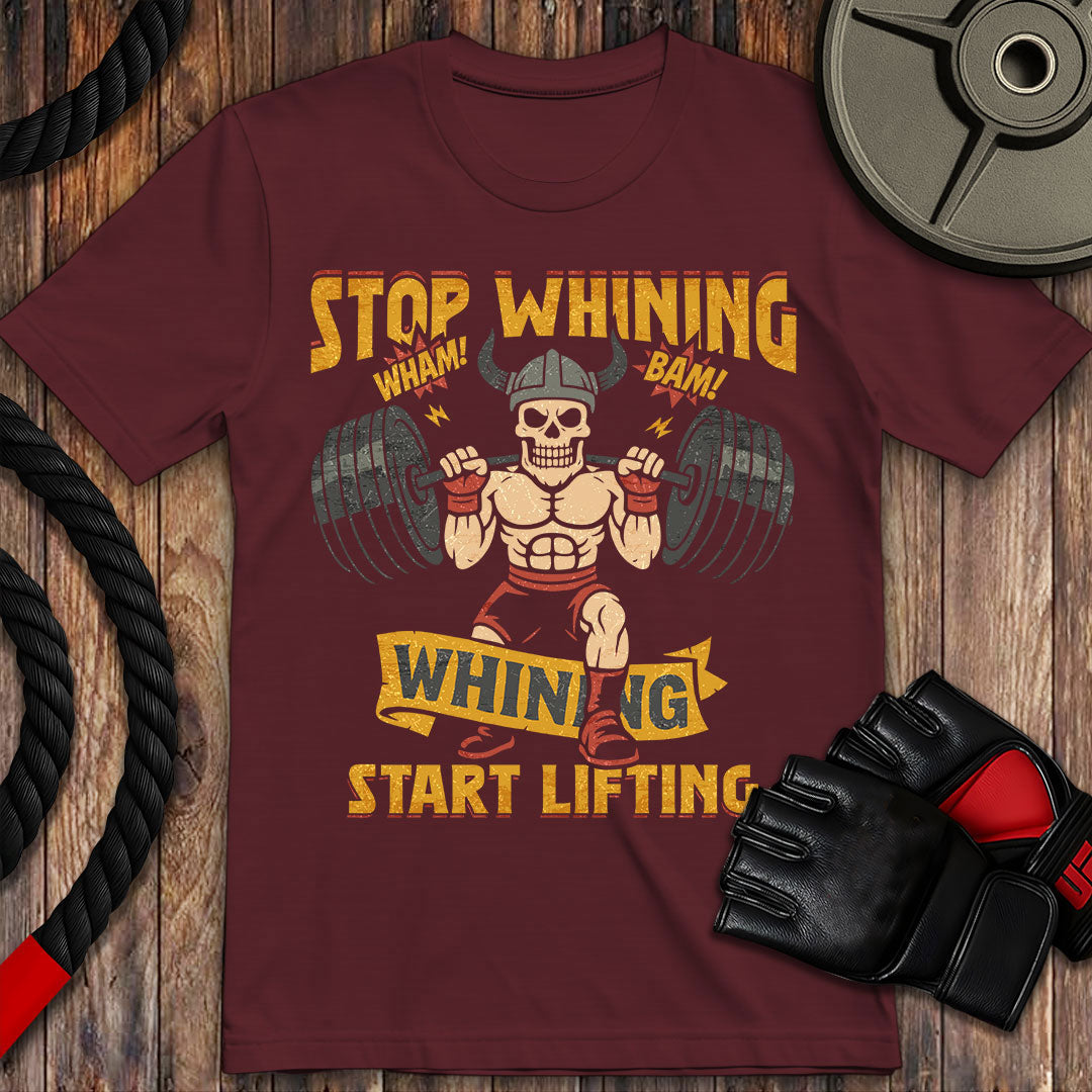 Stop Whining, Start Lifting