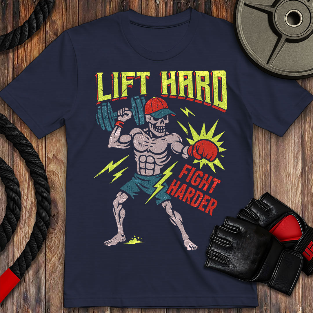 Lift Hard Fight Harder