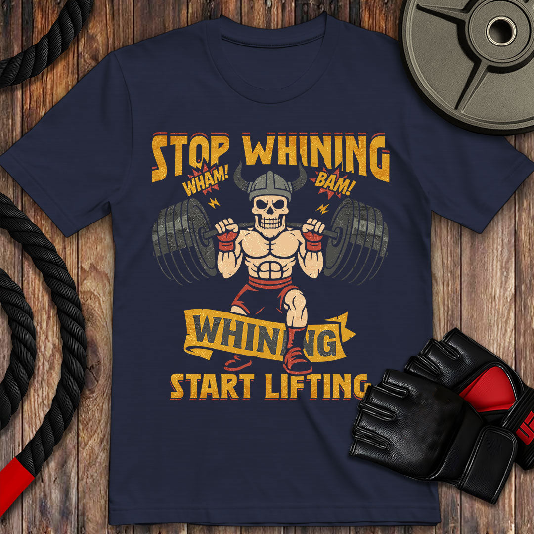 Stop Whining, Start Lifting