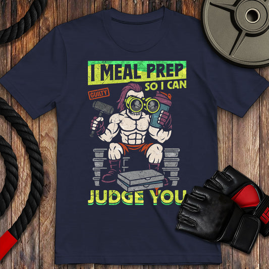 I Meal Prep To Judge You