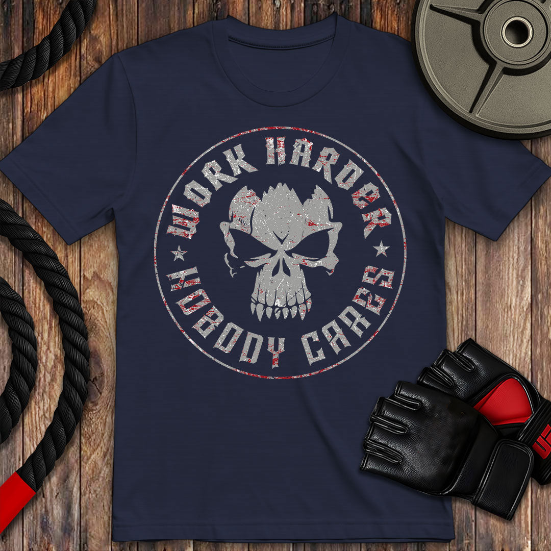 Work Harder, Nobody Cares