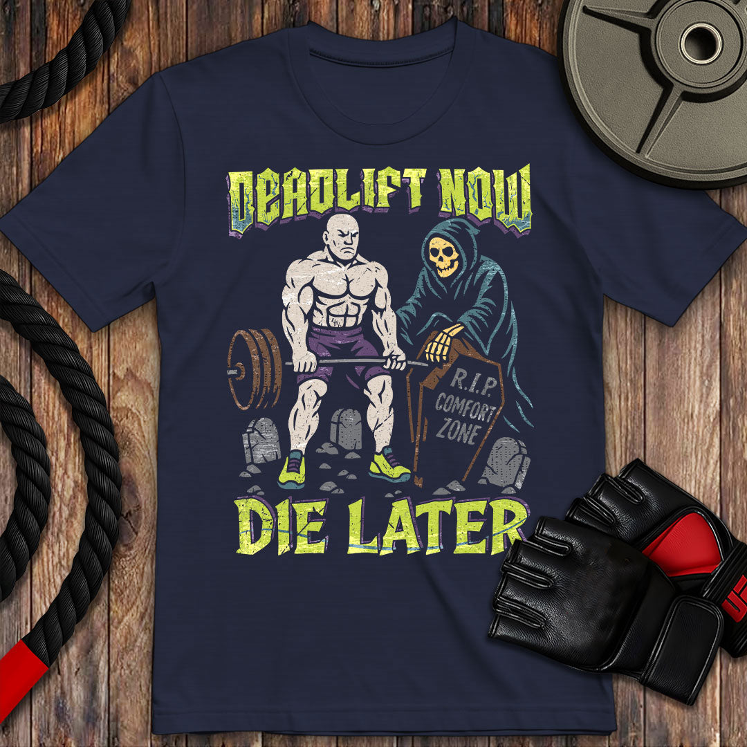 Deadlift Now, Die Later