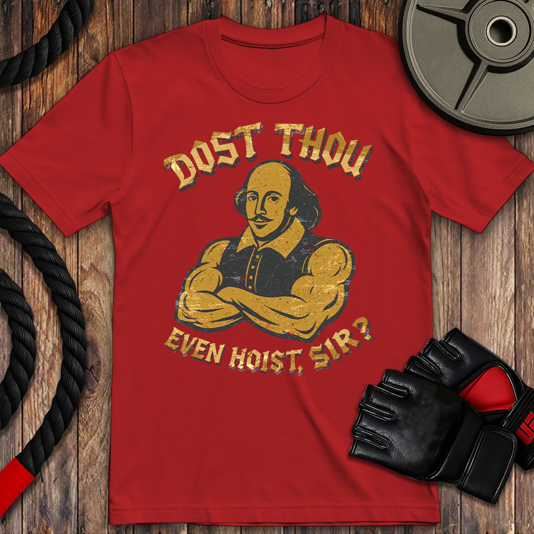 Dost thou even hoist